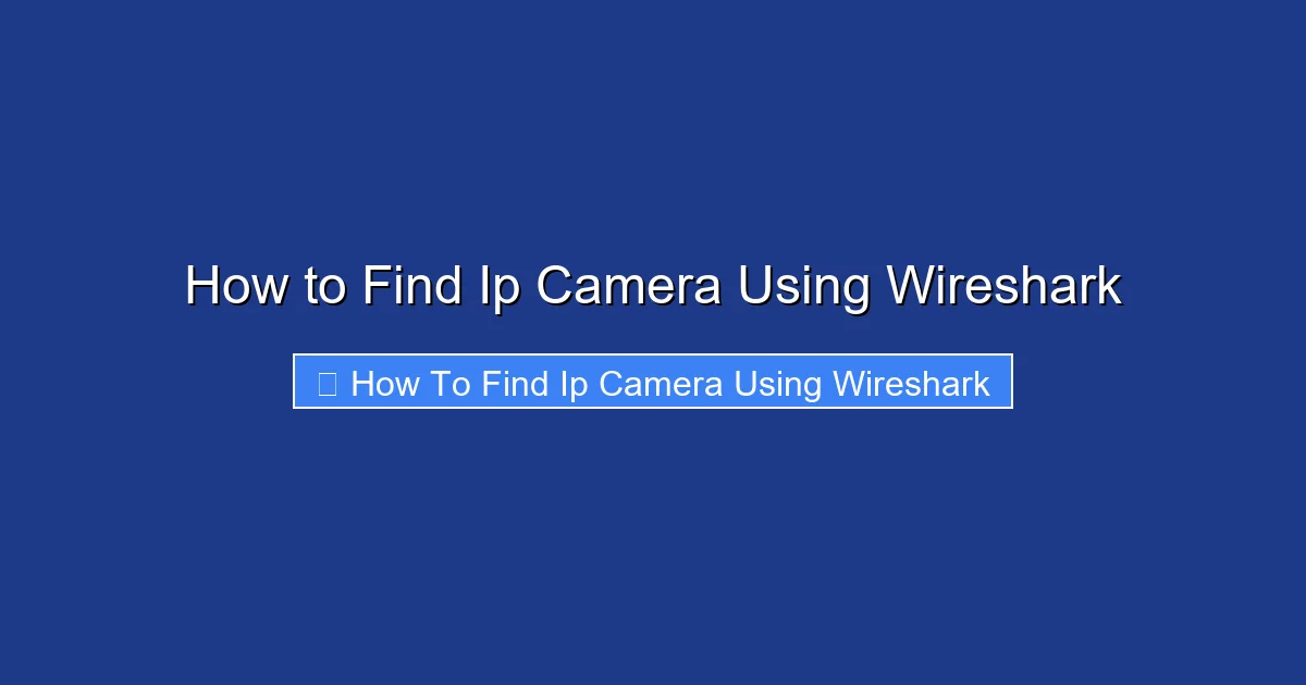 How to Find Ip Camera Using Wireshark