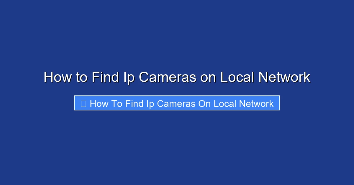 How to Find Ip Cameras on Local Network