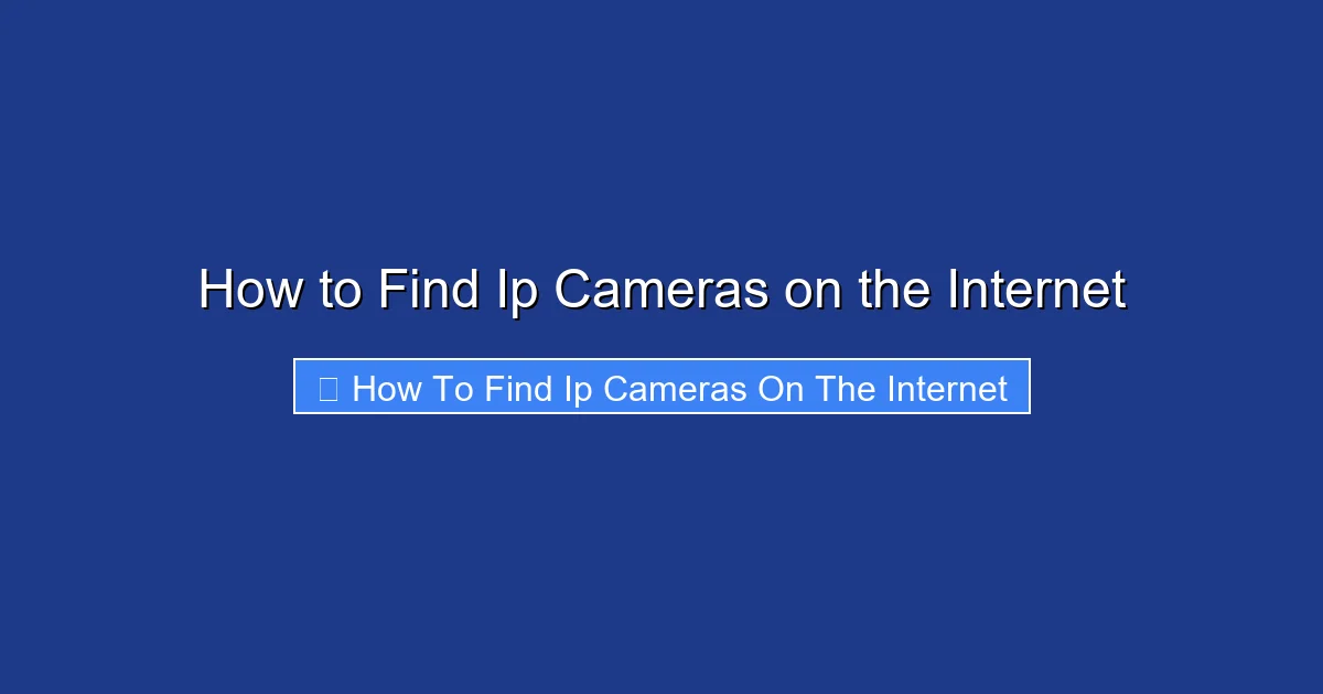 How to Find Ip Cameras on the Internet