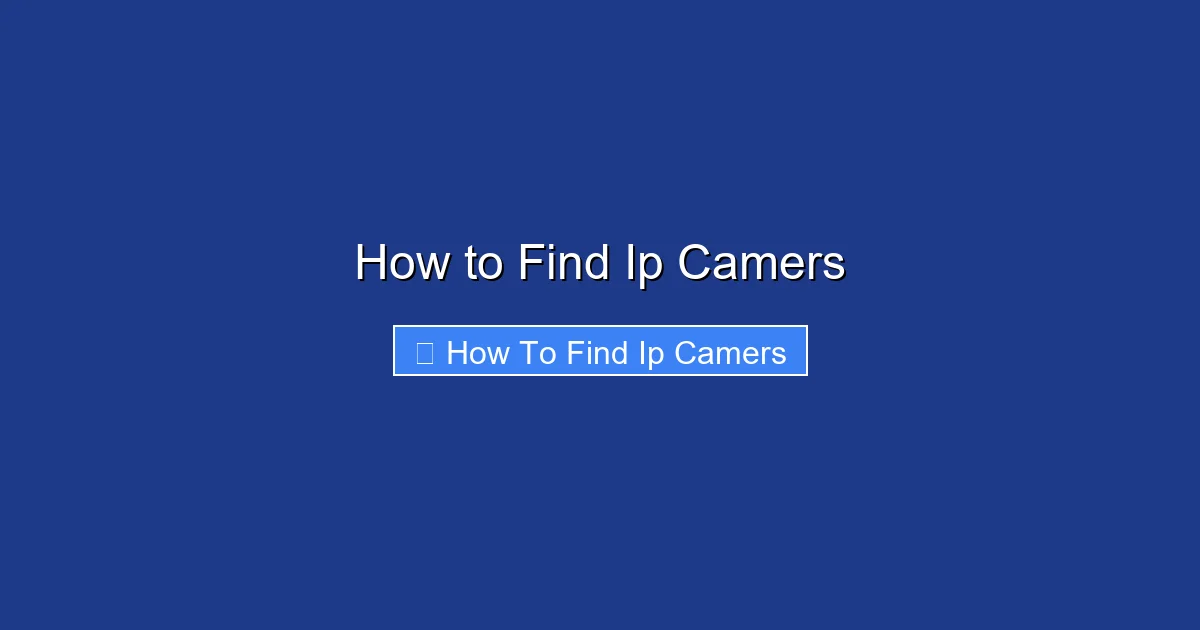How to Find Ip Camers