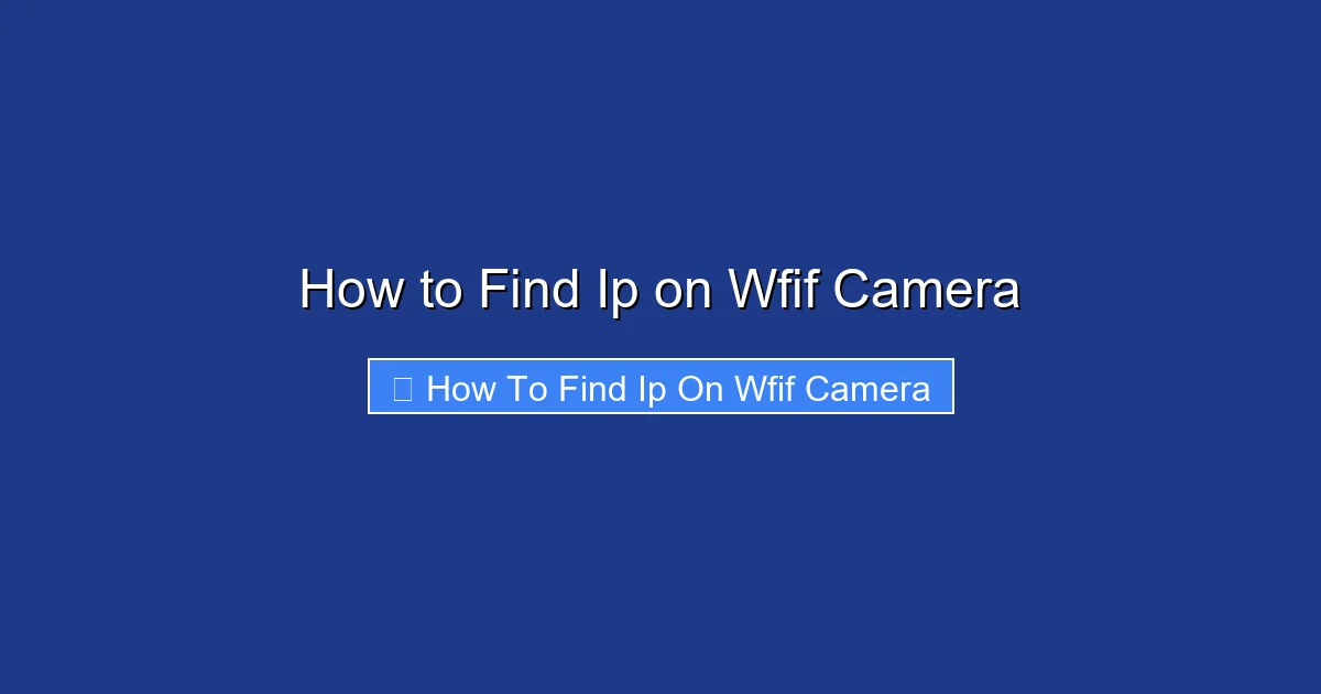 How to Find Ip on Wfif Camera