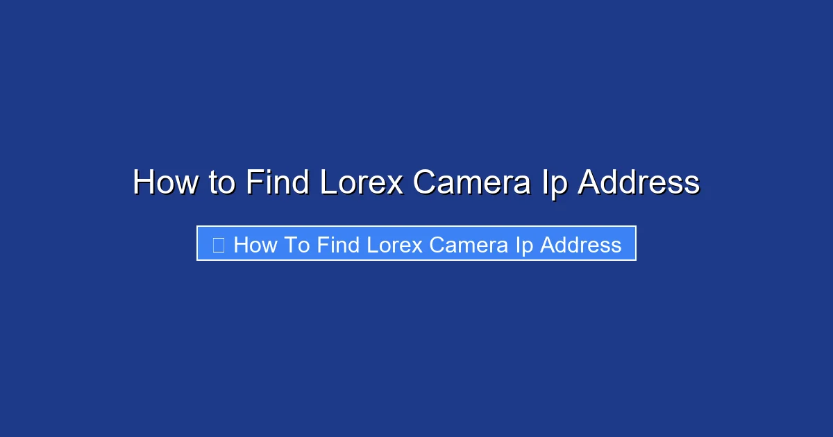 How to Find Lorex Camera Ip Address