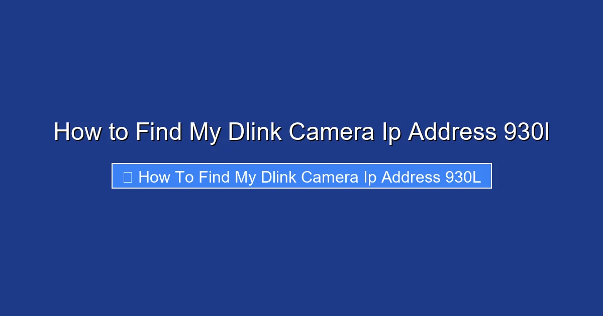 How to Find My Dlink Camera Ip Address 930l