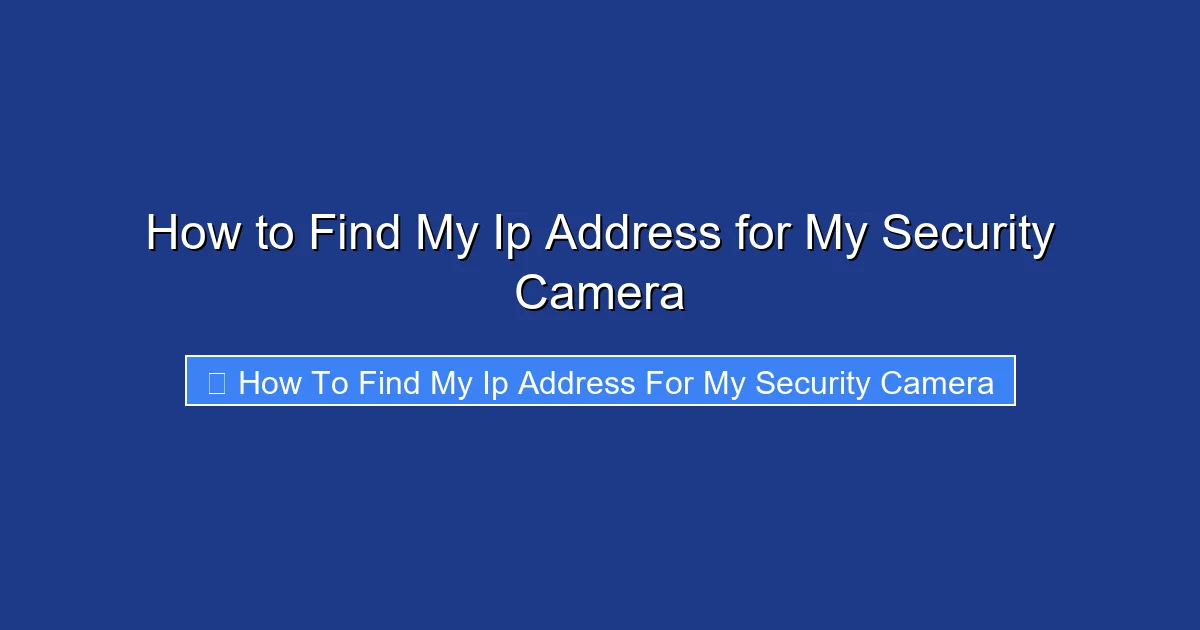 How to Find My Ip Address for My Security Camera