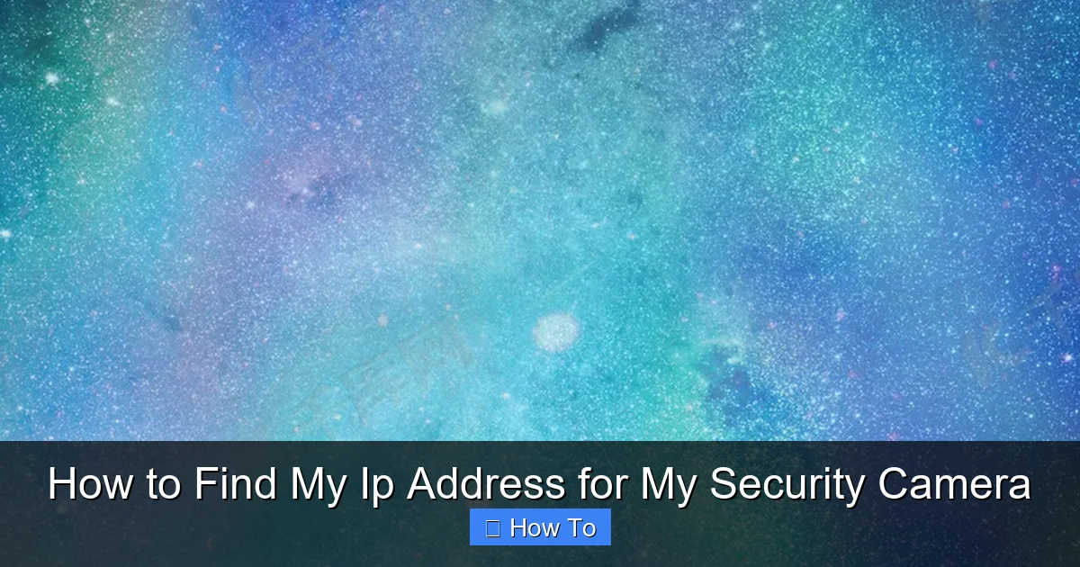 How to Find My Ip Address for My Security Camera