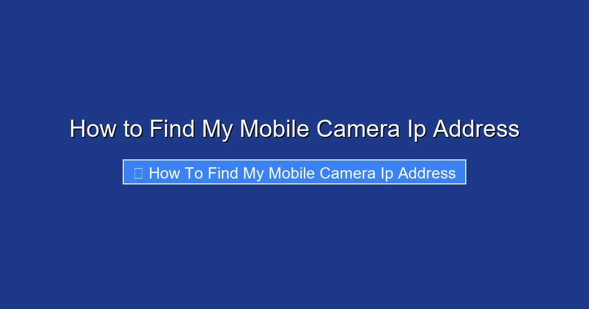 How to Find My Mobile Camera Ip Address