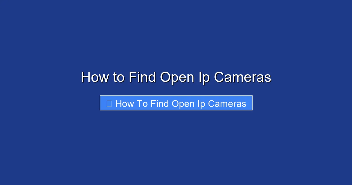 How to Find Open Ip Cameras