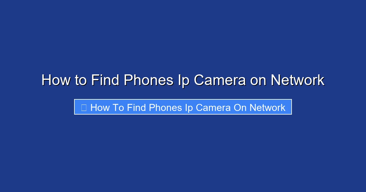 How to Find Phones Ip Camera on Network