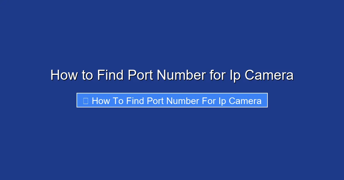 How to Find Port Number for Ip Camera