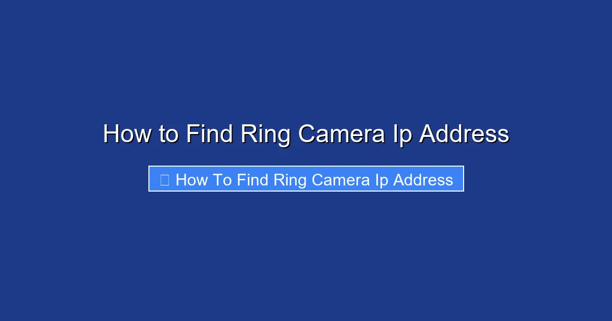 How to Find Ring Camera Ip Address