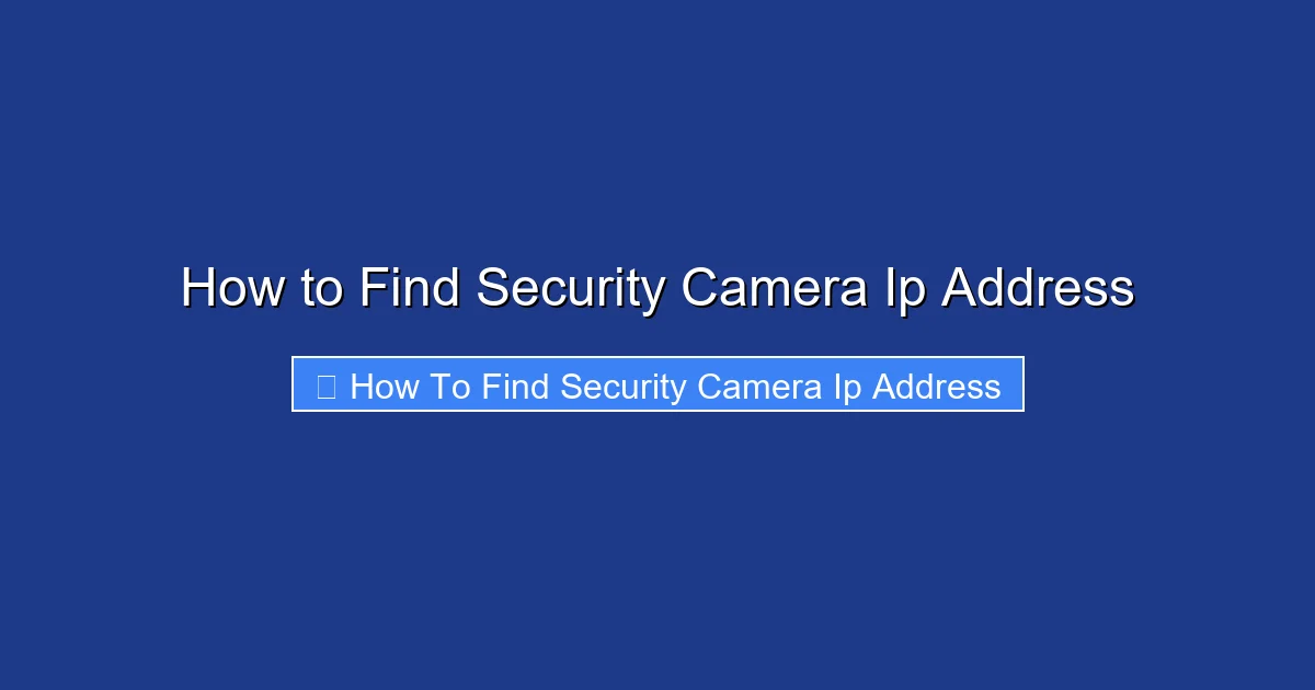 How to Find Security Camera Ip Address