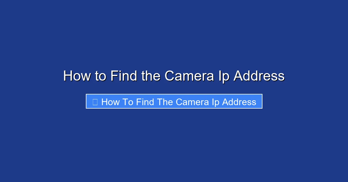 How to Find the Camera Ip Address