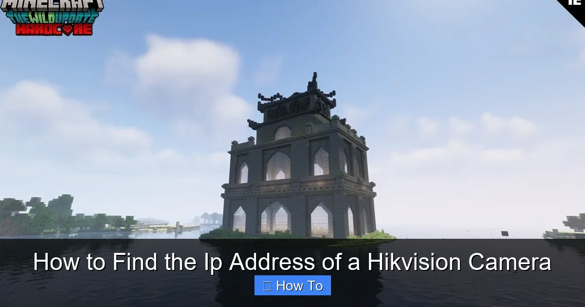 How to Find the Ip Address of a Hikvision Camera