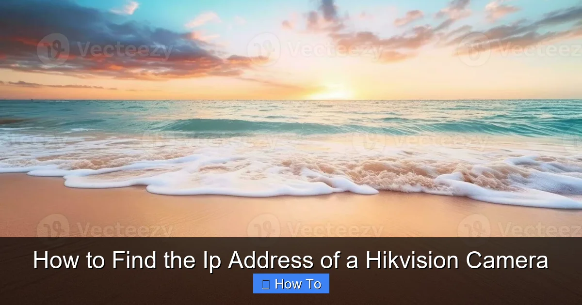 How to Find the Ip Address of a Hikvision Camera