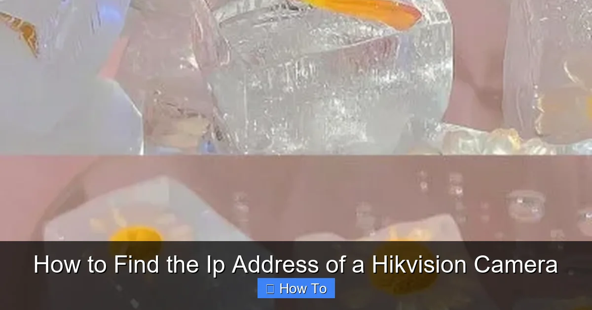 How to Find the Ip Address of a Hikvision Camera