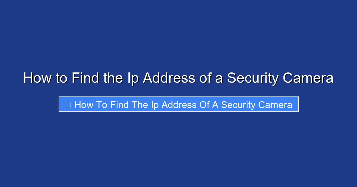 How to Find the Ip Address of a Security Camera