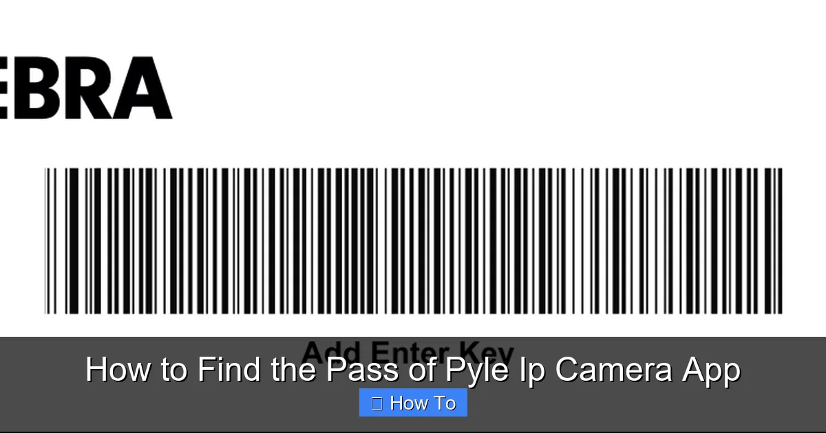 How to Find the Pass of Pyle Ip Camera App