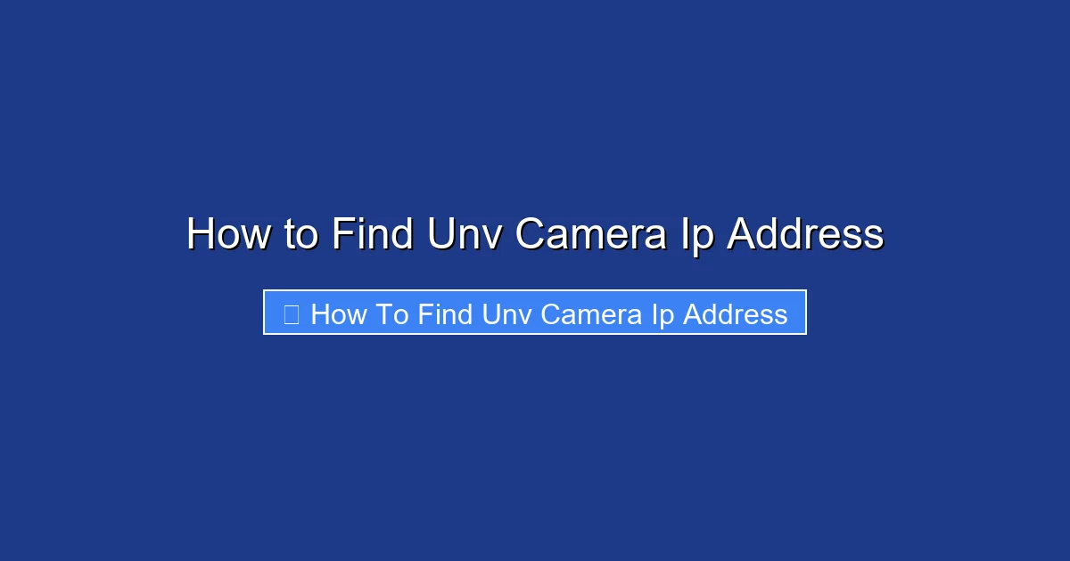 How to Find Unv Camera Ip Address