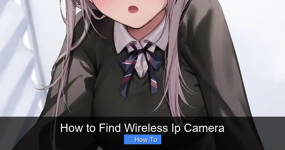How to Find Wireless Ip Camera