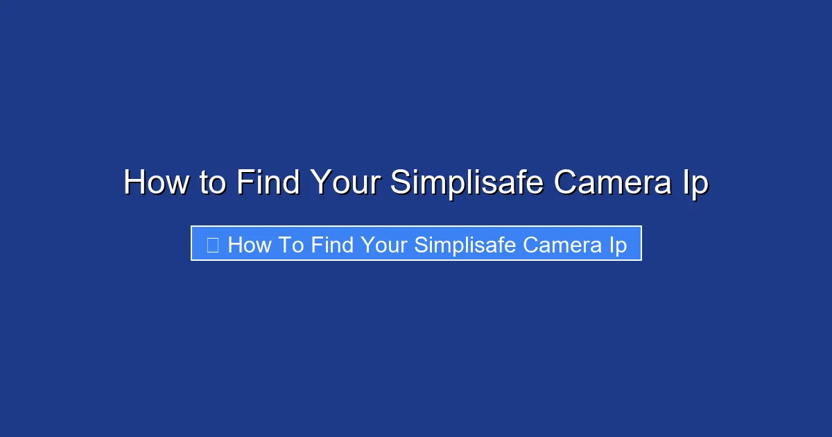 How to Find Your Simplisafe Camera Ip