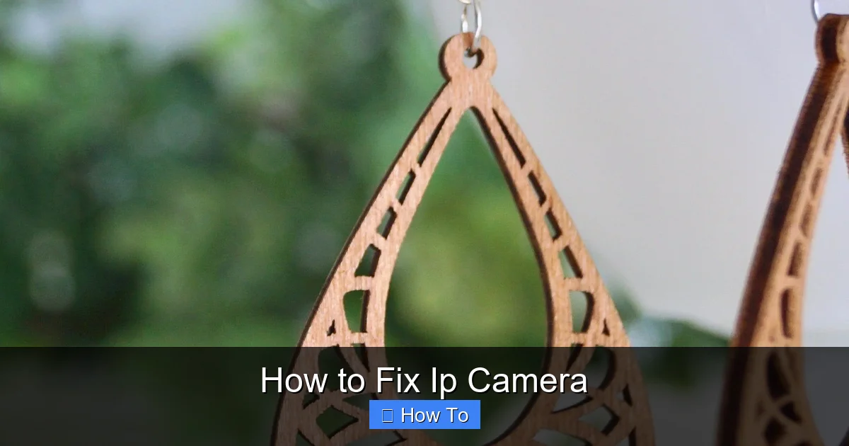 How to Fix Ip Camera