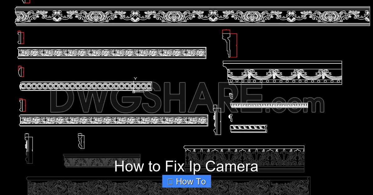 How to Fix Ip Camera