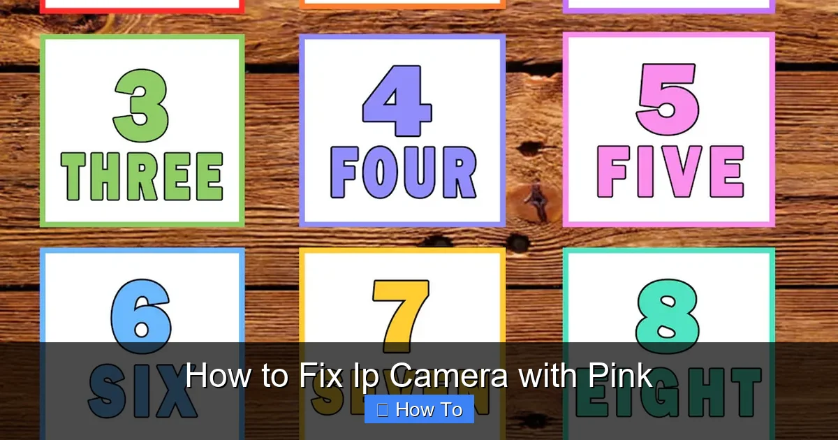 How to Fix Ip Camera with Pink