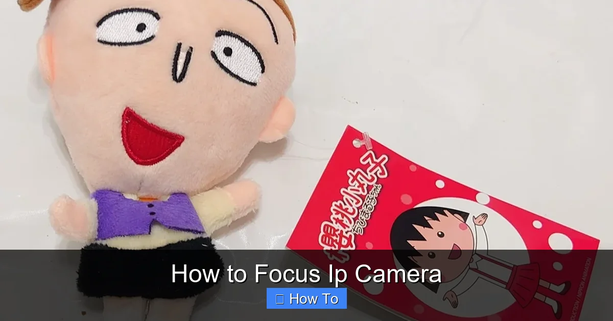 How to Focus Ip Camera