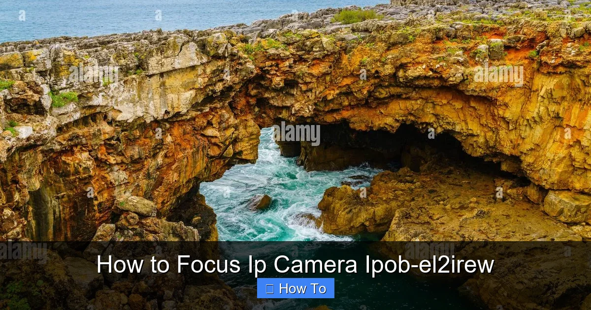 How to Focus Ip Camera Ipob-el2irew