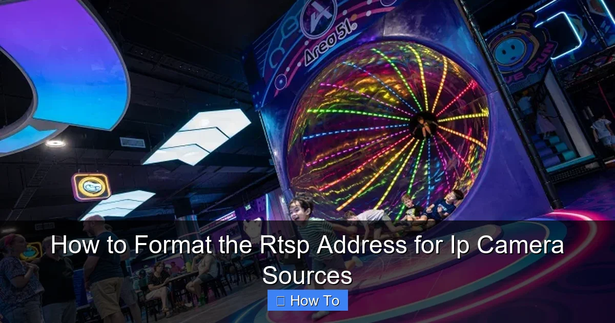 How to Format the Rtsp Address for Ip Camera Sources