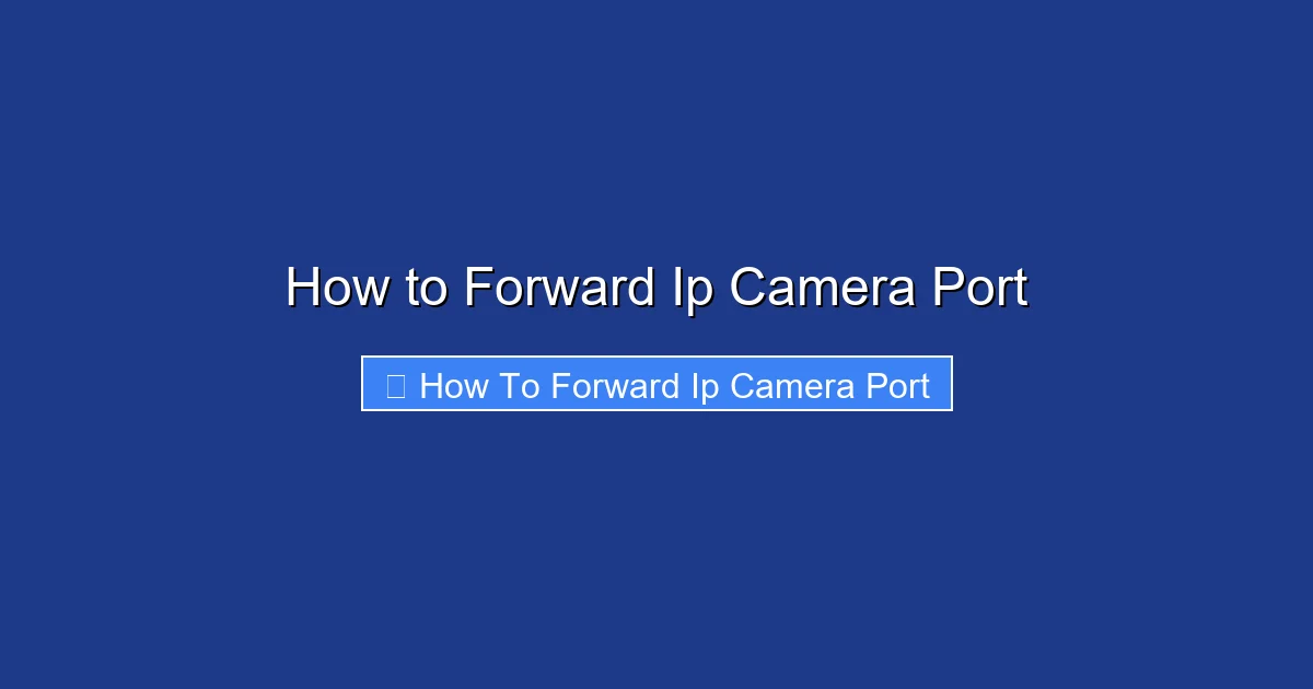 How to Forward Ip Camera Port