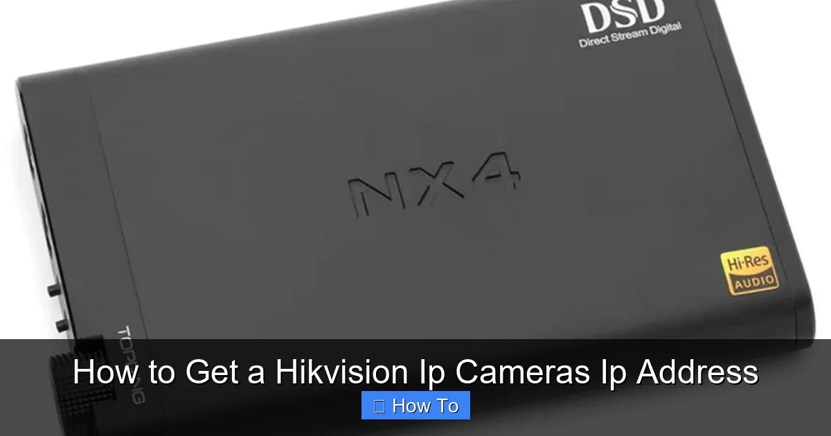 How to Get a Hikvision Ip Cameras Ip Address
