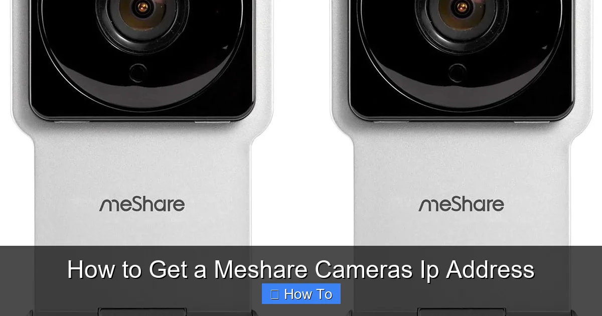 How to Get a Meshare Cameras Ip Address