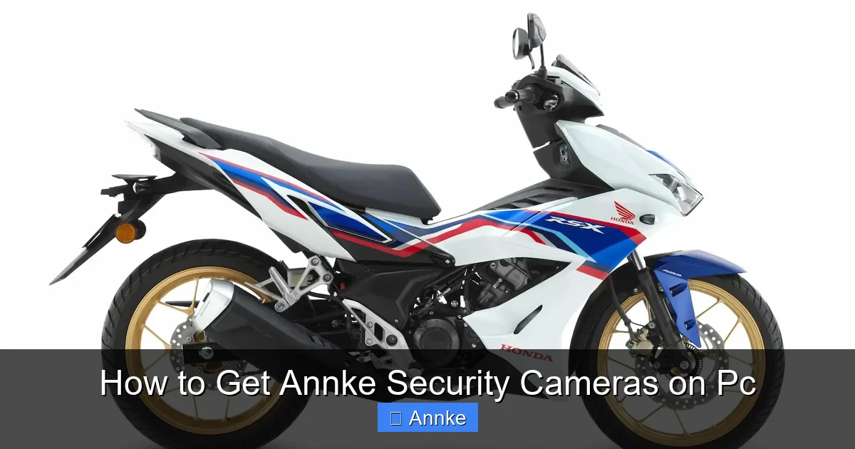 How to Get Annke Security Cameras on Pc
