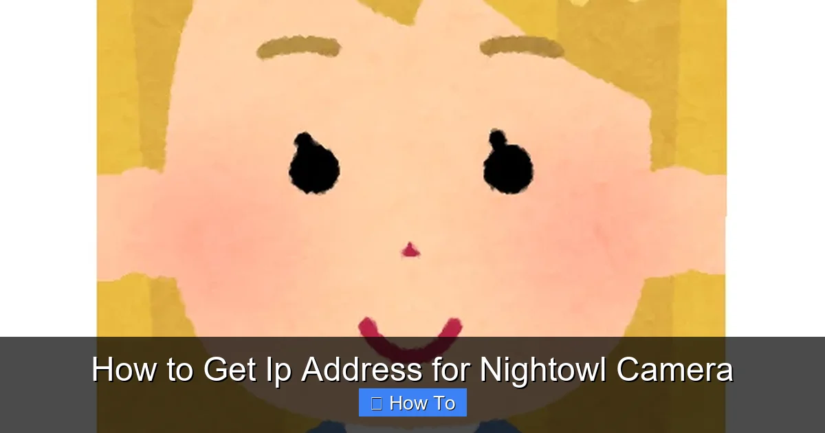 How to Get Ip Address for Nightowl Camera