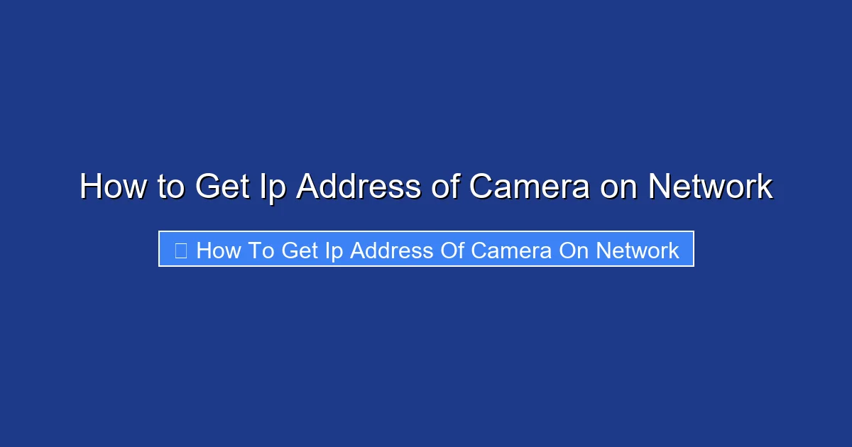 How to Get Ip Address of Camera on Network