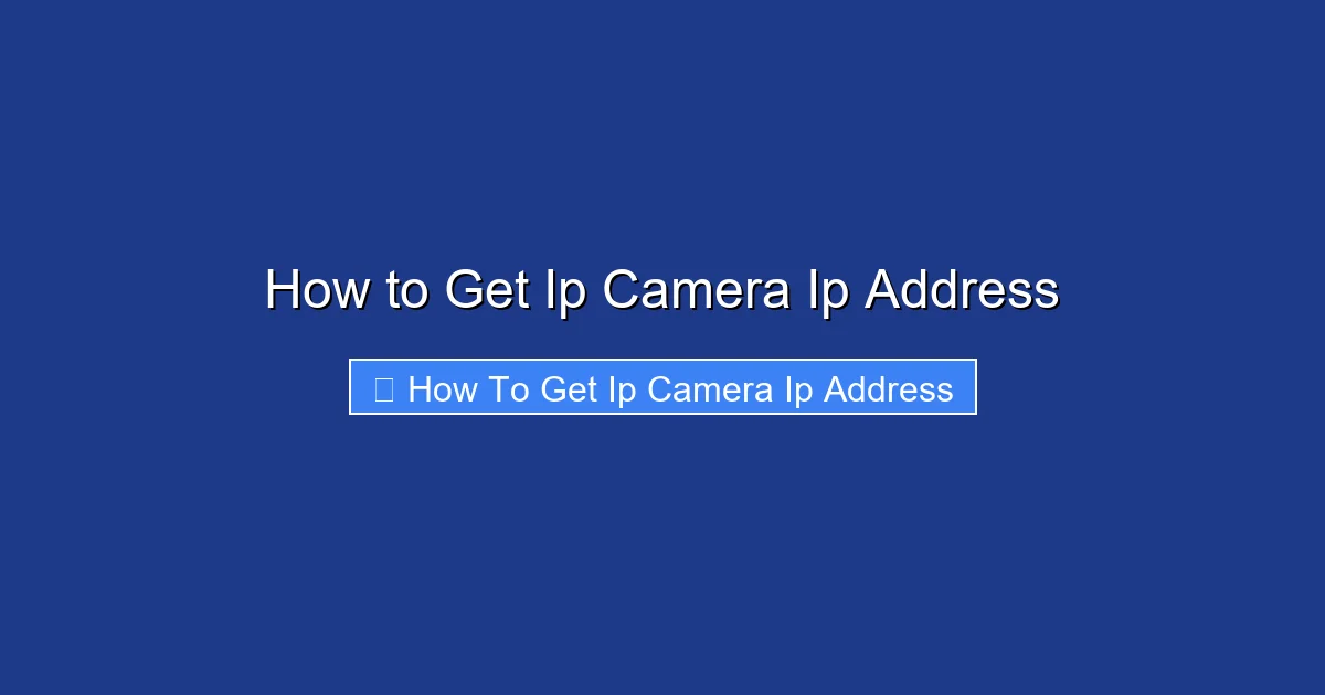 How to Get Ip Camera Ip Address