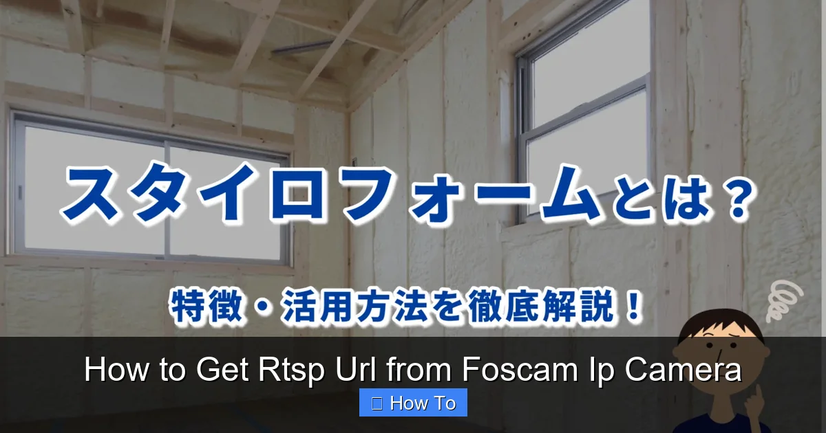 How to Get Rtsp Url from Foscam Ip Camera