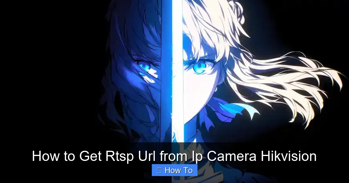 How to Get Rtsp Url from Ip Camera Hikvision