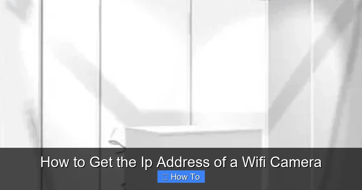 How to Get the Ip Address of a Wifi Camera