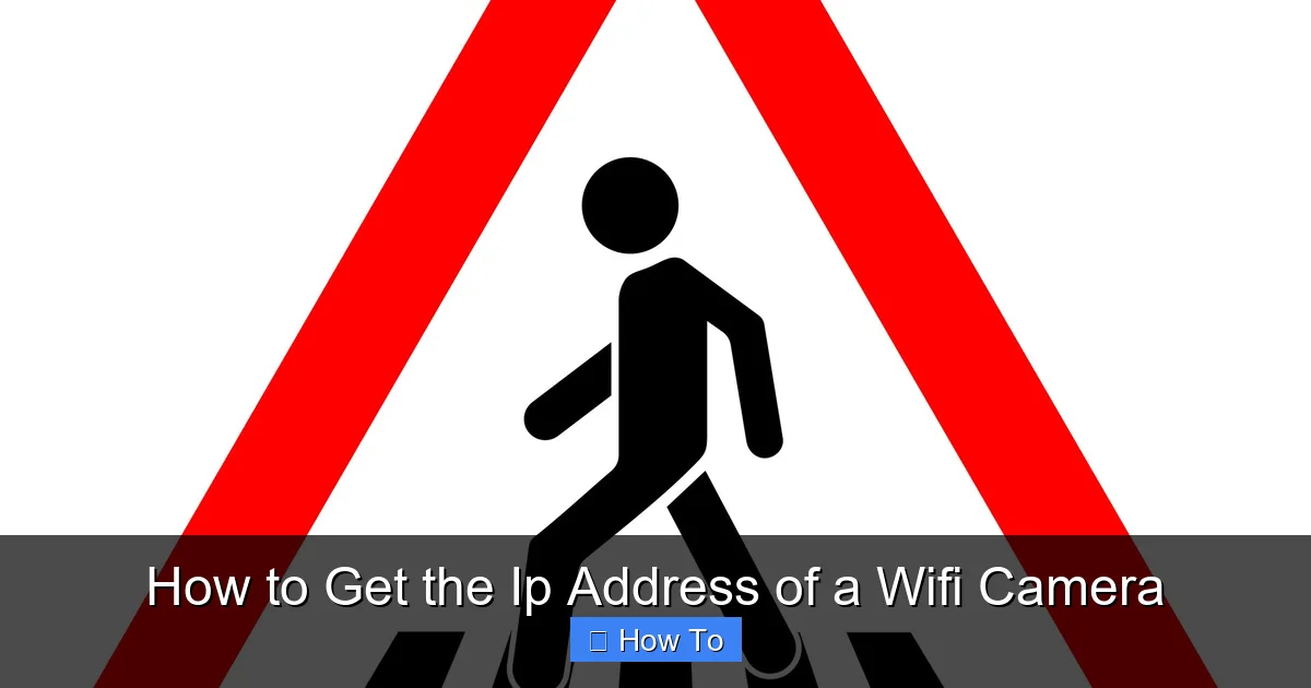 How to Get the Ip Address of a Wifi Camera