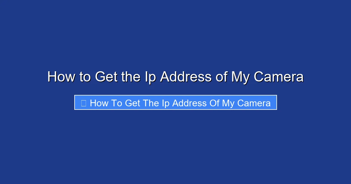How to Get the Ip Address of My Camera
