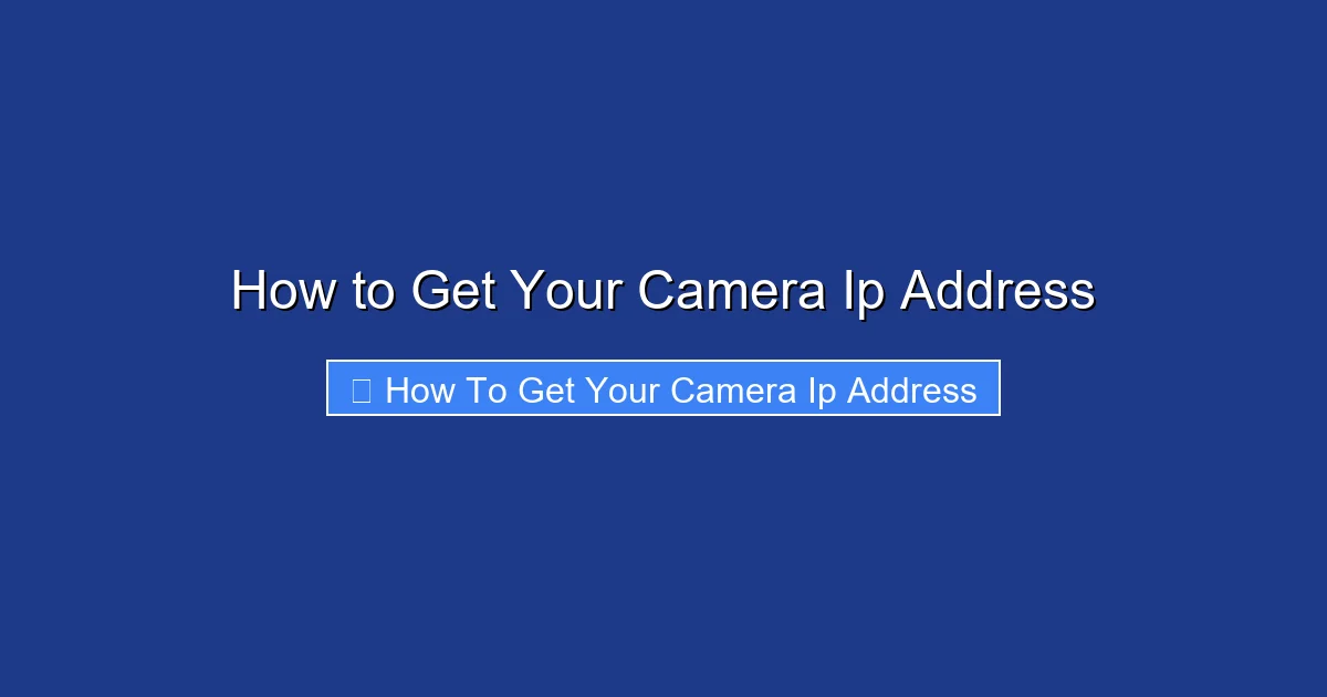How to Get Your Camera Ip Address