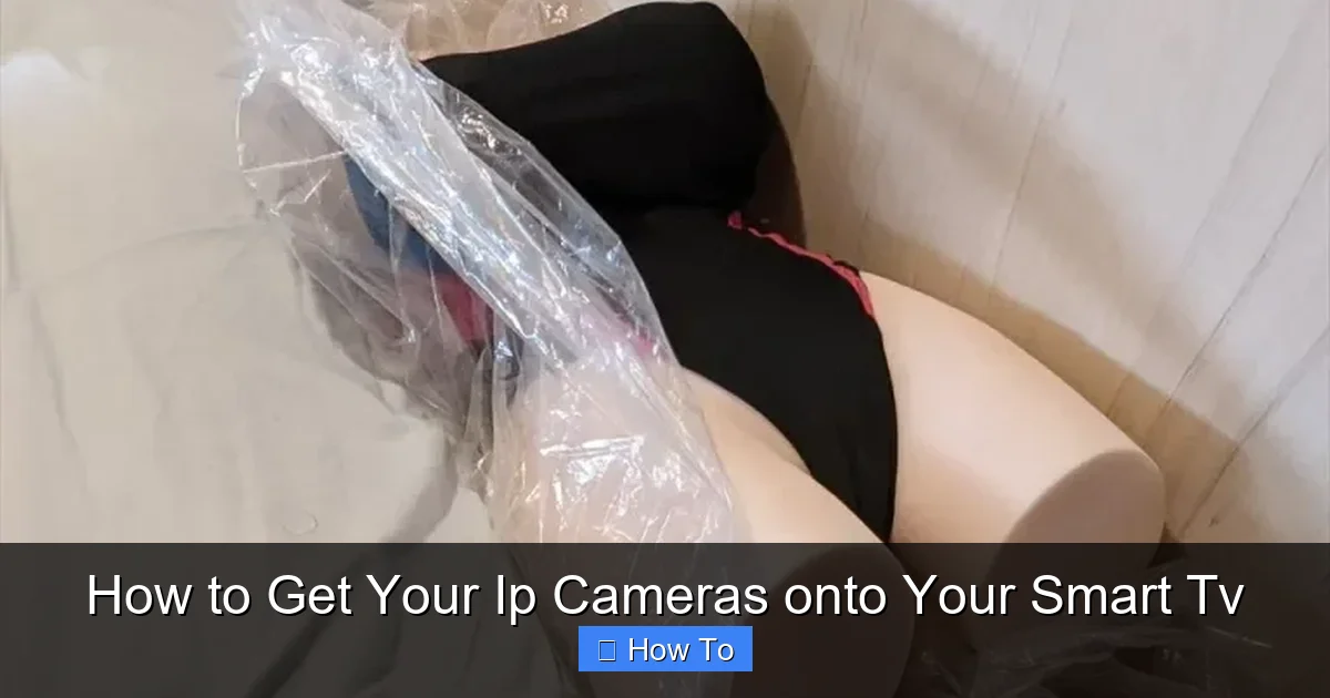 How to Get Your Ip Cameras onto Your Smart Tv
