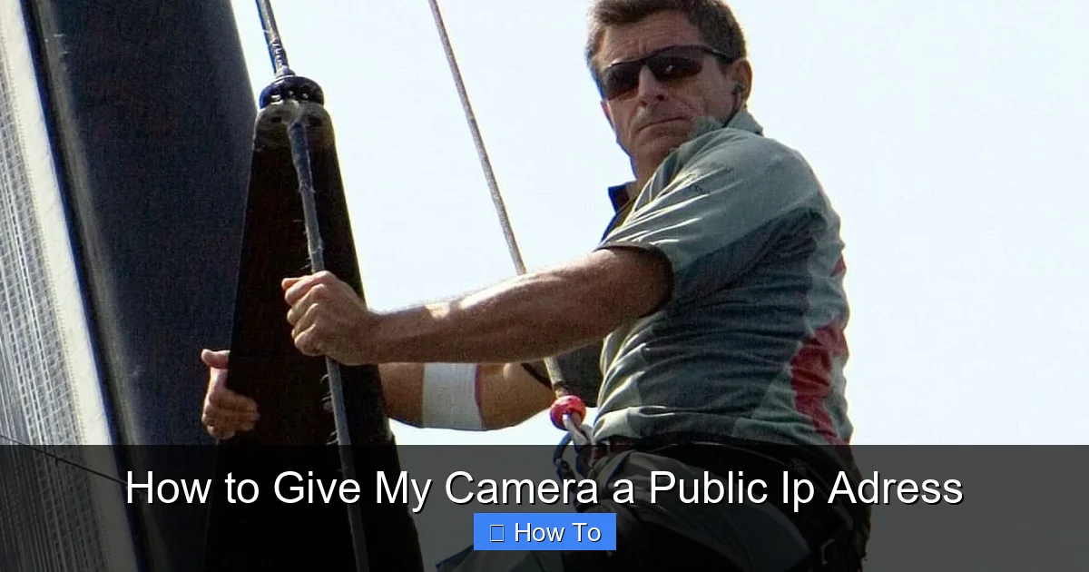 How to Give My Camera a Public Ip Adress