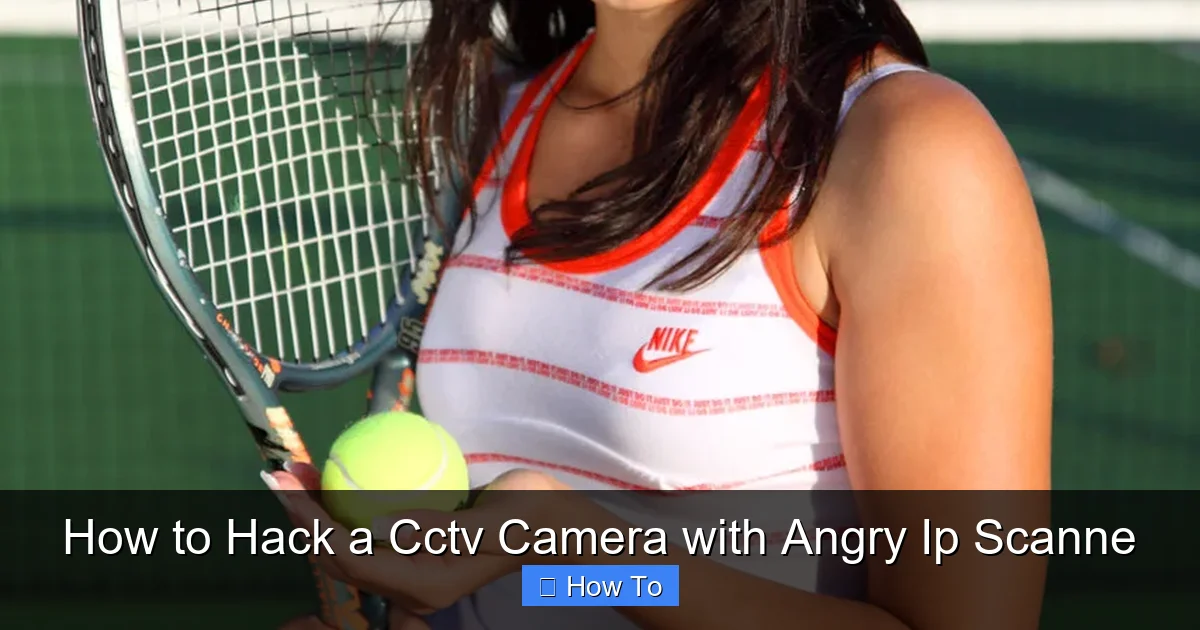 How to Hack a Cctv Camera with Angry Ip Scanne
