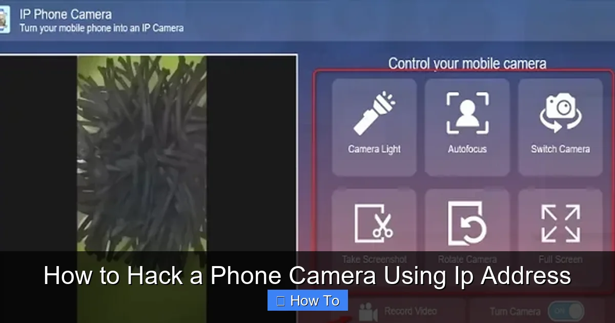 How to Hack a Phone Camera Using Ip Address