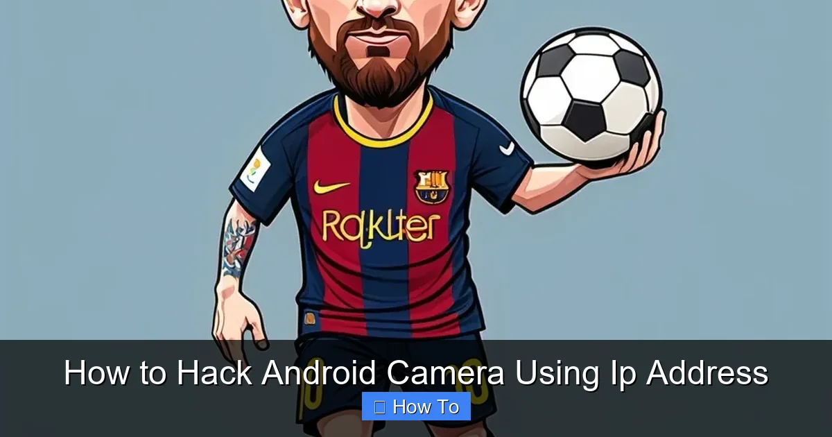 How to Hack Android Camera Using Ip Address