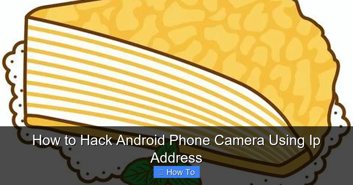 How to Hack Android Phone Camera Using Ip Address