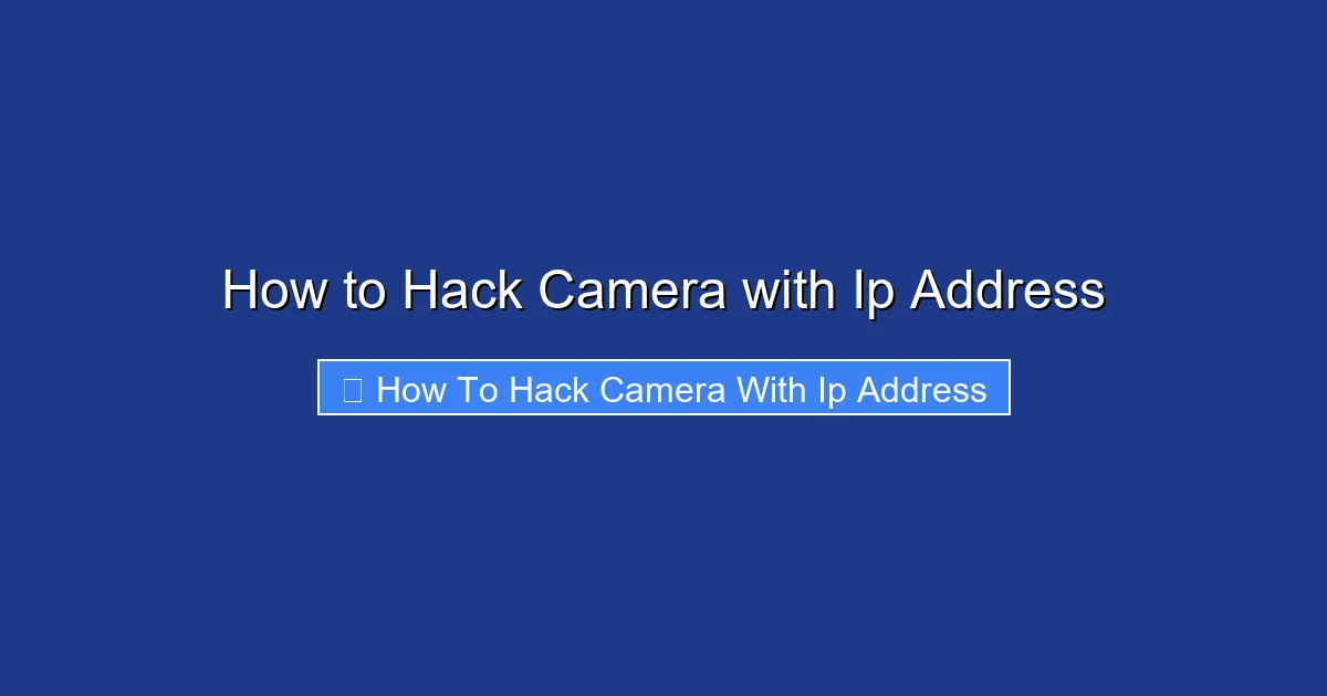 How to Hack Camera with Ip Address